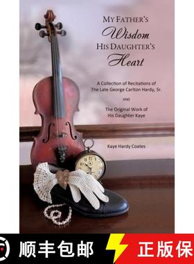 【3-4周达】My Father's Wisdom His Daughter's Heart: A Collection of Recitations of the Late George Ca... [9781662828058]