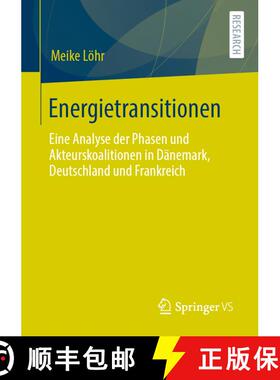【3-4周达】Energietransitionen : Eine Analyse der Phasen und Akteurskoalitionen in Dänemark, Deutsch... [9783658306205]