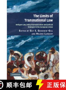 【3-4周达】The Limits of Transnational Law: Refugee Law, Policy Harmonization and Judicial Dialogue i... [9780521198202]