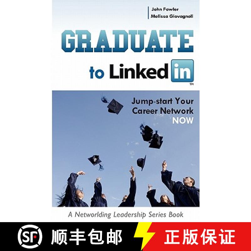 【3-4周达】Graduate to LinkedIn: Jumpstart Your Career Network Now [9780984194827]