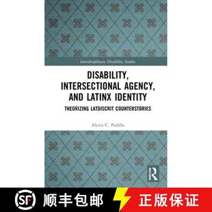 Latinx Agency Identity Counterstories Disability LatDisCrit 4周达 9780367540395 Intersectional Theorizing and