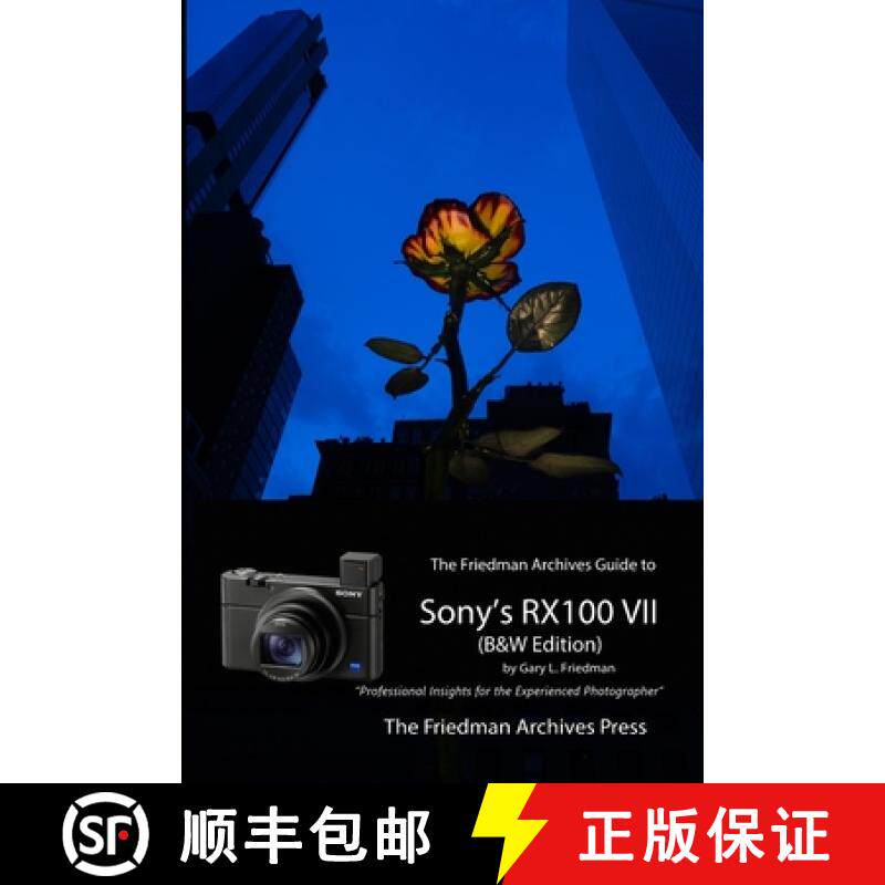 【3-4周达】The Friedman Archives Guide to Sony's RX100 VII (B&W Edition) [9780359943470]