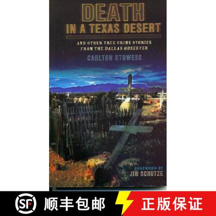 【3-4周达】Death in a Texas Desert : And Other True Crime Stories from The Dallas Observer [9781556229770]