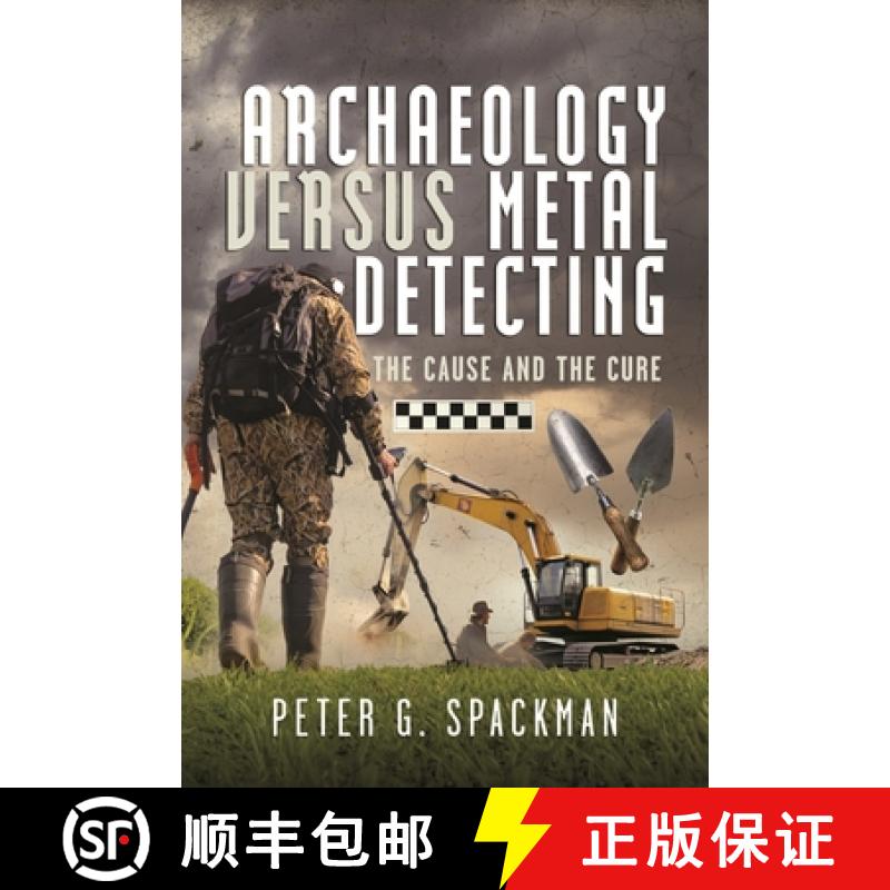 【3-4周达】Archaeology Versus Metal Detecting: The Cause and the Cure [9781036101787]