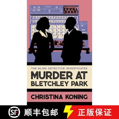 【3-4周达】Murder at Bletchley Park: The Thrilling Wartime Mystery Series [9780749030582]