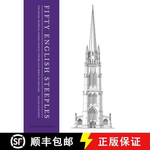 【3-4周达】精装 Fifty English Steeples: The Finest Medieval Parish Church Towers and Spires in England [9780500343142]