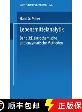 【3-4周达】Lebensmittelanalytik: Band 3: Elektrochemische und Enzymatische Methoden [9783798504783]
