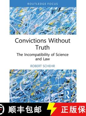 【3-4周达】Convictions Without Truth: The Incompatibility of Science and Law [9781032208725]