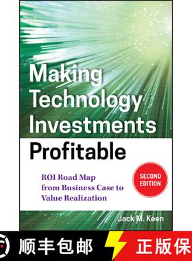【3-4周达】精装 Making Technology Investments Profitable, Second Edition: Roi Road Map From Business ... [9780470194003]