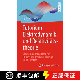 【3-4周达】Tutorium Elektrodynamik und Relativitätstheorie : Ein anschaulicher Zugang für Studieren... [9783662545546]