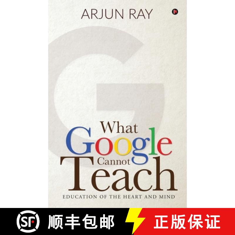 【4周达】What Google Cannot Teach: Education of the Heart and Mind [9781645876236]