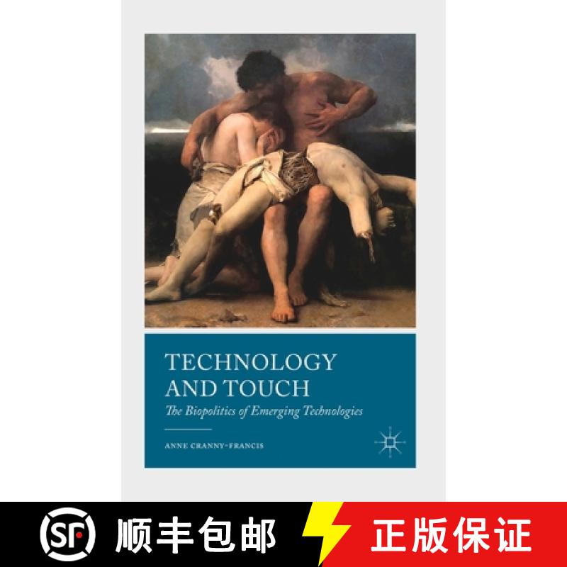 【3-4周达】Technology and Touch : The Biopolitics of Emerging Technologies [9781349443413]