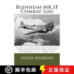 Log Day Blenheim Combat 19... 预订 September Fighter MK.IF Night Sweeps Command 9781903630563 Interceptions