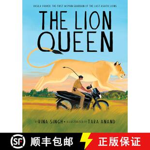 预订 The Lion Queen: Rasila Vadher, the First Woman Guardian of the Last Asiatic Lions [9781951836849]