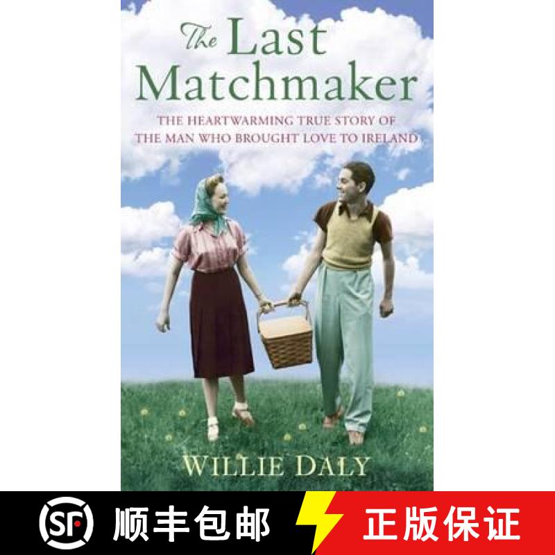 【3-4周达】Last Matchmaker: The heartwarming true story of the man who brought love to Ireland [9780751542677]