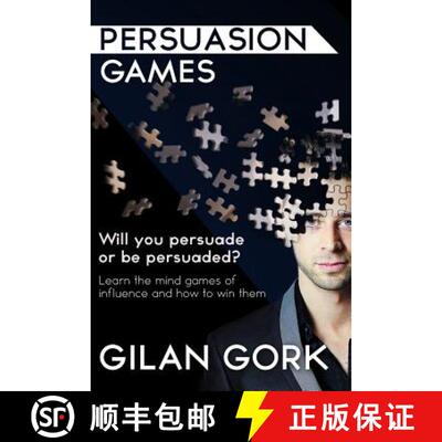 【3-4周达】Persuasion Games: Will you persuade or be persuaded? Learn the mind games of influence and... [9780620658614]
