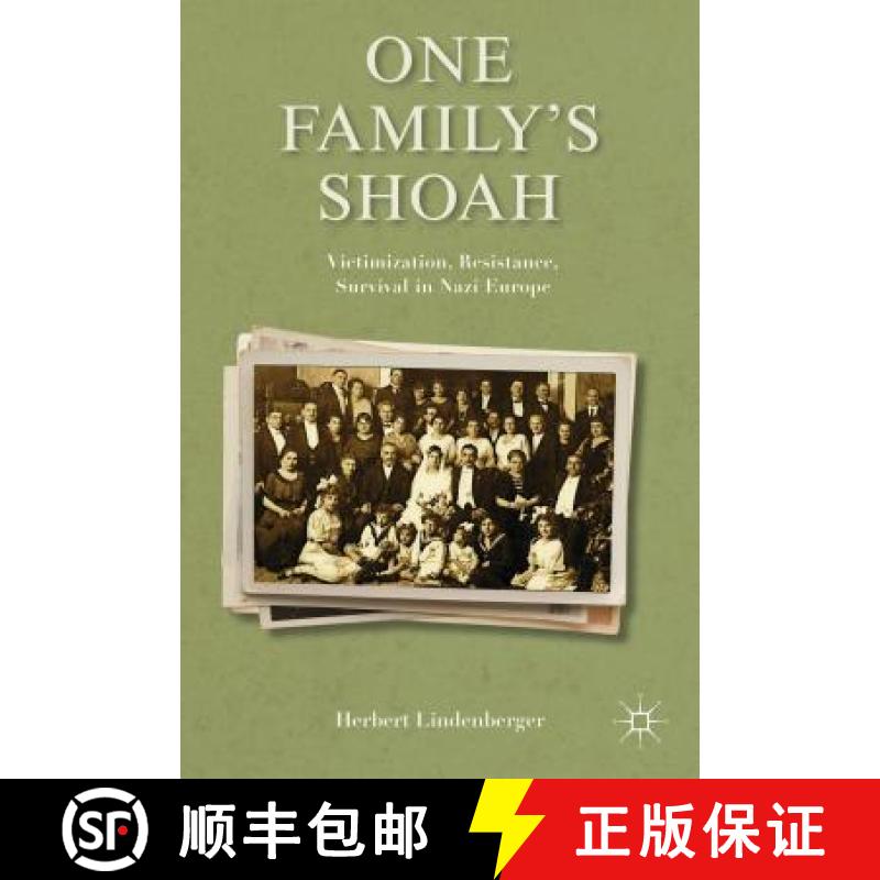 【4周达】One Family's Shoah: Victimization, Resistance, Survival in Nazi Europe [9780230341159]