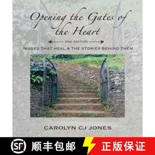 【3-4周达】Opening the Gates of the Heart: Images that Heal & the Stories Behind Them, 2nd Edition [9798987109502]