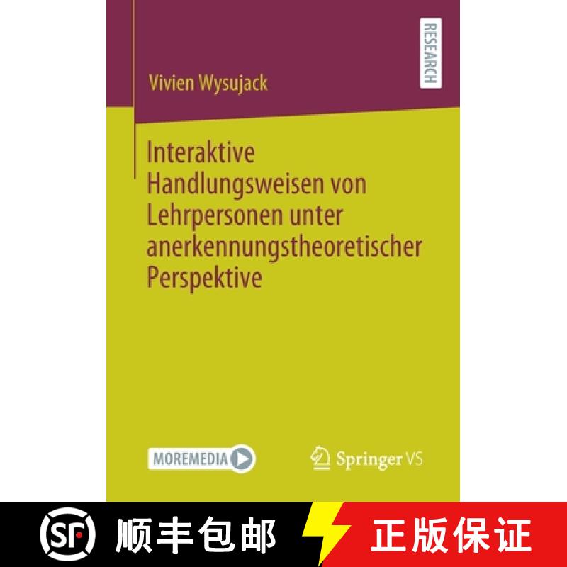 【3-4周达】Interaktive Handlungsweisen Von Lehrpersonen Unter Anerkennungstheoretischer Perspektive [9783658312558]