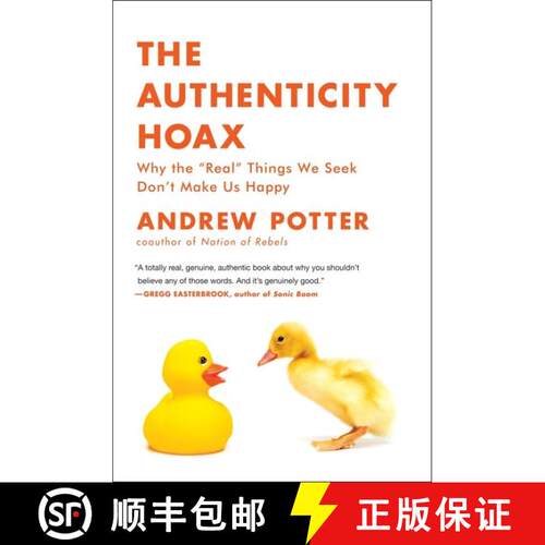 【3-4周达】The Authenticity Hoax: Why the “Real” Things We Seek Don’t Make Us Happy [9780061251351]