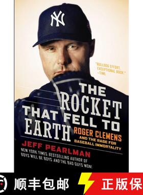 【3-4周达】The Rocket That Fell to Earth: Roger Clemens and the Rage for Baseball Immortality [9780061724824]