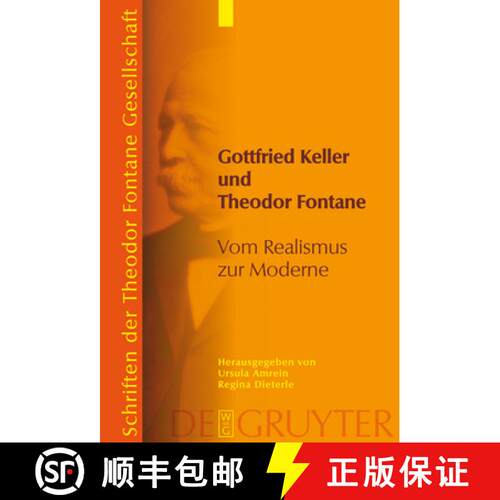 【3-4周达】精装 Gottfried Keller und Theodor Fontane – Vom Realismus zur Moderne [9783110196474]