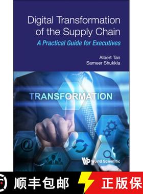【3-4周达】Digital Transformation of the Supply Chain: A Practical Guide for Executives [9789811229596]