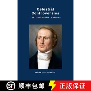 【3-4周达】Celestial Controversies The Life of Urbain Le Verrier [9781446135822]
