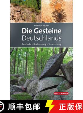 预订 Die Gesteine Deutschlands: Fundorte – Bestimmung – Verwendung [The Rocks of Germany: Locations... [9783494018928]