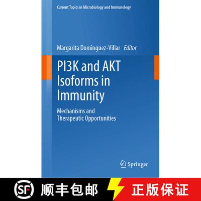 【3-4周达】精装 PI3K and AKT Isoforms in Immunity : Mechanisms and Therapeutic Opportunities [9783031065651]