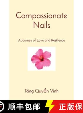 【3-4周达】Compassionate Nails: A Journey of Love and Resilience [9781738192144]