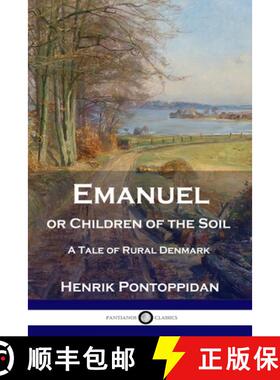 【3-4周达】Emanuel or Children of the Soil: A Tale of Rural Denmark [9781789871241]
