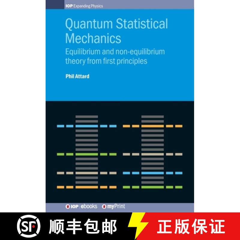 【2-3周达】Quantum Statistical Mechanics : Equilibrium and non-equilibrium theory from first principles [9780750318761]