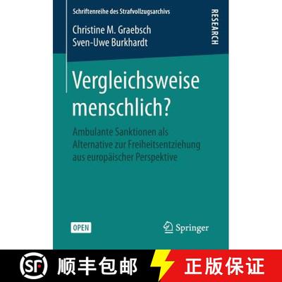【3-4周达】Vergleichsweise menschlich? : Ambulante Sanktionen als Alternative zur Freiheitsentziehung... [9783658089641]