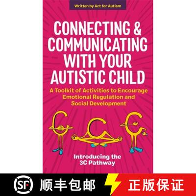 【3-4周达】Connecting and Communicating with Your Autistic Child: A Toolkit of Activities to Encourag... [9781787755505]
