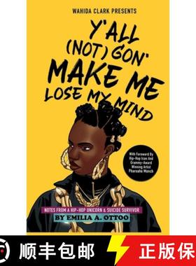 【3-4周达】Y'All (Not) Gon' Make Me Lose My Mind: Notes from a Hip-Hop Unicorn & Suicide Survivor [9781957954509]