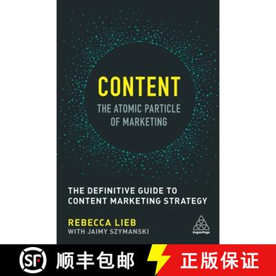 【3-4周达】Content – The Atomic Particle of Marketing – The Definitive Guide to Content Marketing S... [9780749479756]