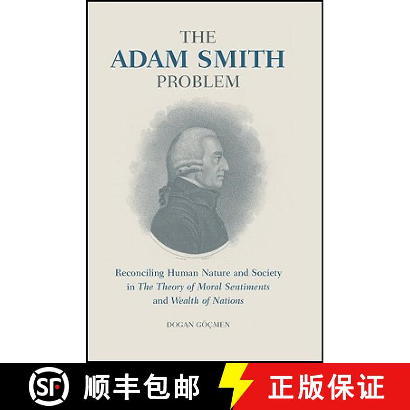 【3-4周达】The Adam Smith Problem: Reconciling Human Nature and Society in 'The Theory of Moral Senti... [9781845114008]