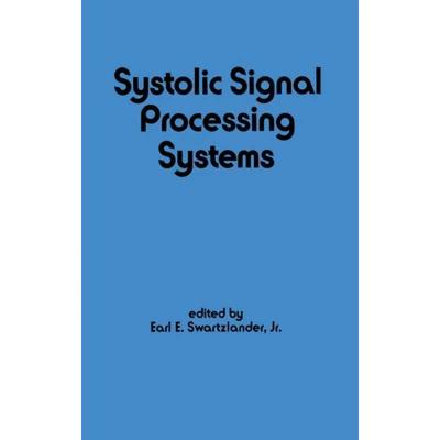 【4周达】Systolic Signal Processing Systems [9780824777173]