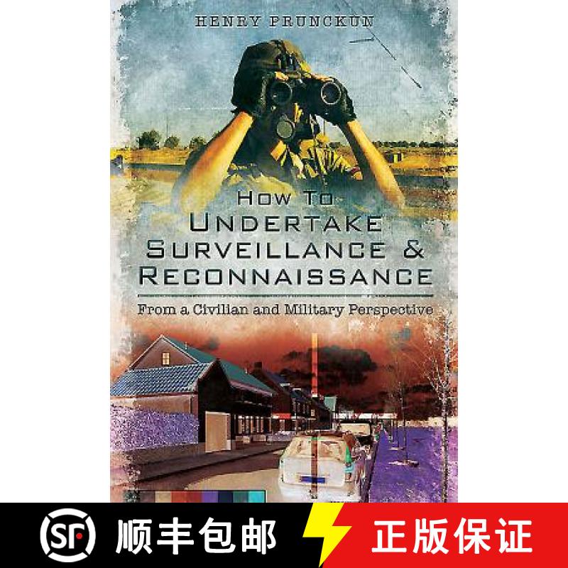 【3-4周达】How to Undertake Surveillance and Reconnaissance: From a Civilian and Military Perspective [9781473833876]