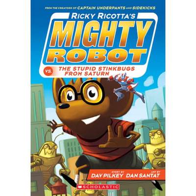 【4周达】Ricky Ricotta's Mighty Robot vs. the Stupid Stinkbugs from Saturn (Ricky Ricotta's Mighty Ro... [9780545630146]