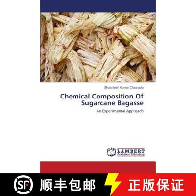 预订 Chemical Composition Of Sugarcane Bagasse [9783659812323]