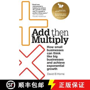 【3-4周达】Add Then Multiply: How Small Businesses Can Think Like Big Businesses and Achieve Exponent... [9781781333686]