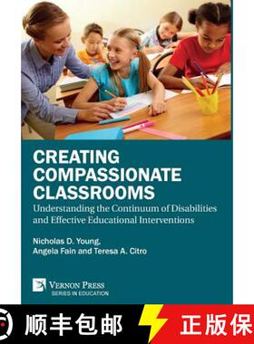 【3-4周达】Creating Compassionate Classrooms: Understanding the Continuum of Disabilities and Effecti... [9781622736041]