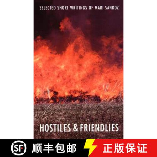 【3-4周达】Hostiles and Friendlies: Selected Short Writings of Mari Sandoz [9780803292086]