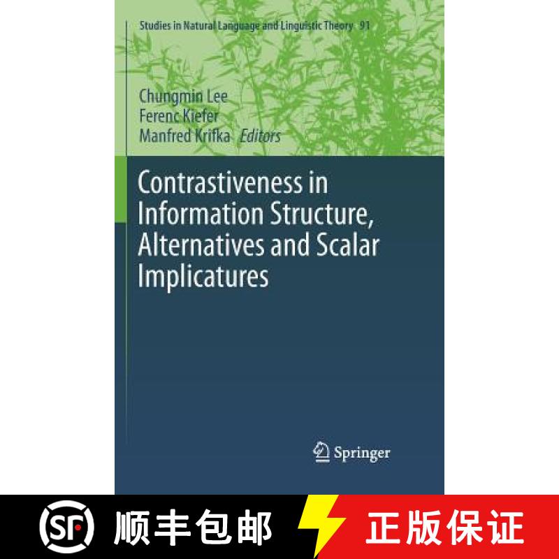 【3-4周达】Contrastiveness in Information Structure, Alternatives and Scalar Implicatures [9783319791685]