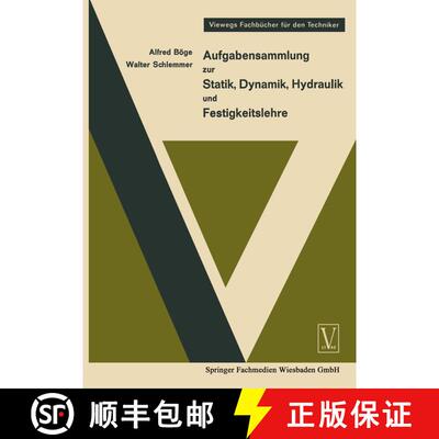 【3-4周达】Aufgabensammlung zur Statik, Dynamik Hydraulik und Festigkeitslehre (2. Auflage 1965) (2. ... [9783663076346]