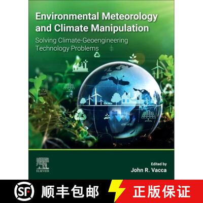 【3-4周达】Environmental Meteorology and Climate Manipulation: Solving Climate-Geoengineering Technol... [9780443215094]