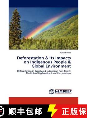 预订 Deforestation & Its Impacts on Indigenous People & Global Environment [9783847312727]