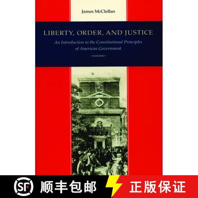【3-4周达】Liberty, Order, and Justice: An Introduction to the Constitutional Principles of American ... [9780865972568]